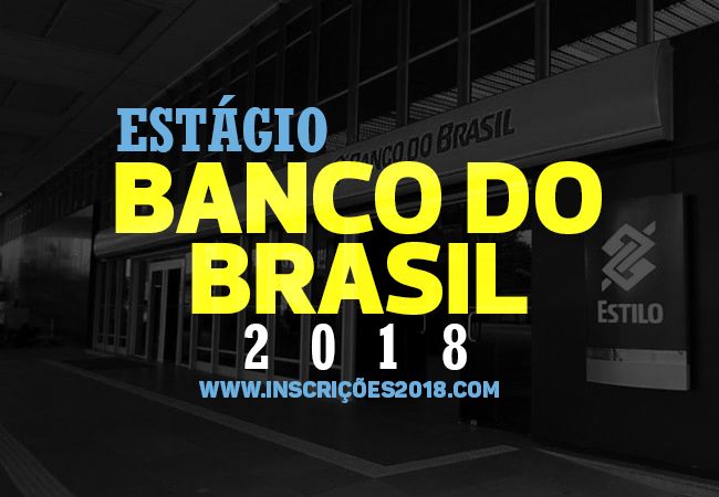 Estágio Banco do Brasil 2018